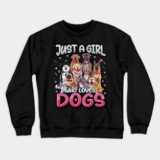 Just A Girl Who Loves Dogs Crewneck Sweatshirt